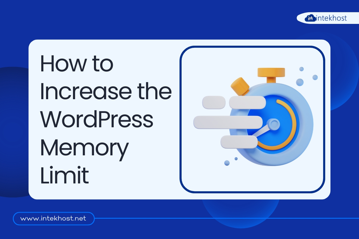 How to Increase the WordPress Memory Limit - IntekHost Support Centre