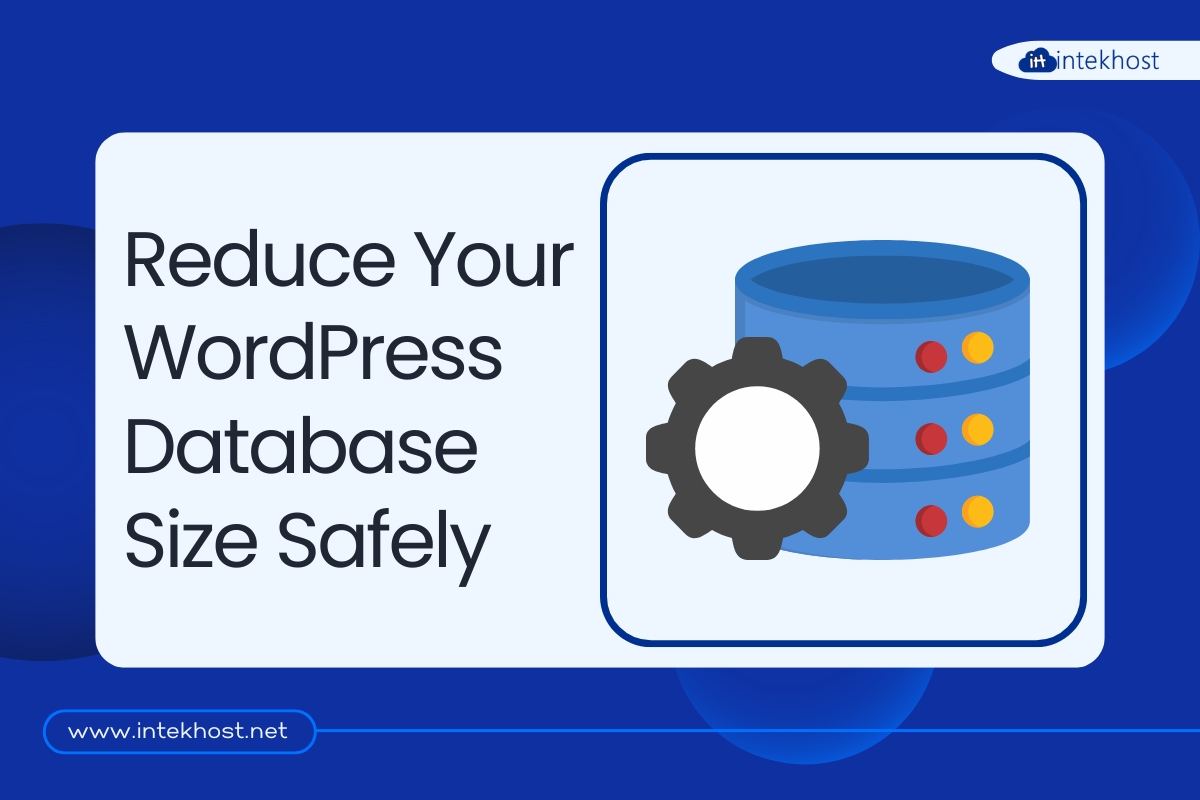 How to Reduce Your WordPress Database Size Safely - IntekHost Support ...